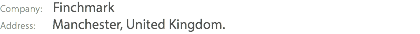 Company: Finchmark Address: Manchester, United Kingdom.