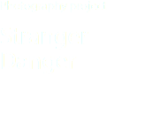 Photography project Stranger Danger