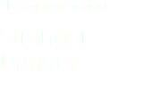 Photography project Stranger Danger